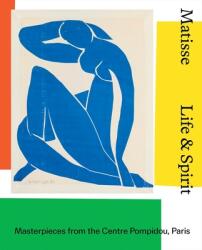 Matisse: Life and Spirit: Masterpieces from the Centre Pompidou Paris (ISBN: 9781741741537)