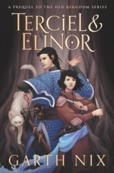 Terciel & Elinor - Garth Nix (ISBN: 9780063049321)
