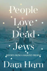 People Love Dead Jews (ISBN: 9780393531565)