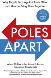 Poles Apart - Why People Turn Against Each Other and How to Bring Them Together (ISBN: 9781847942951)