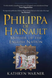 Philippa of Hainault - Kathryn Warner (ISBN: 9781398110892)