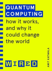 Quantum Computing (WIRED guides) - Amit Katwala, WIRED (ISBN: 9781847943262)