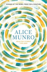 Selected Stories Volume Two: 1995-2009 - Alice Munro (ISBN: 9781784876852)