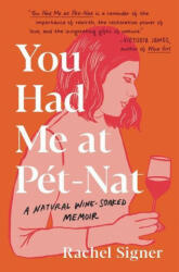 You Had Me at Pet-Nat (ISBN: 9780306924743)
