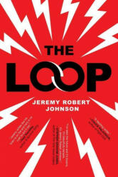 Jeremy Robert Johnson - Loop - Jeremy Robert Johnson (ISBN: 9781534454309)