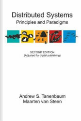 Distributed Systems: Principles and Paradigms - Andrew S Tanenbaum, Maarten Van Steen (ISBN: 9781530281756)