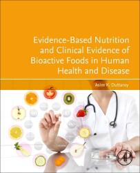 Evidence-Based Nutrition and Clinical Evidence of Bioactive Foods in Human Health and Disease (ISBN: 9780128224052)
