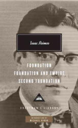 Foundation, Foundation and Empire, Second Foundation - Isaac Asimov, Michael Dirda (ISBN: 9780307593962)