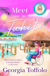 Meet Me in Tahiti - Georgia Toffolo (ISBN: 9780008375911)