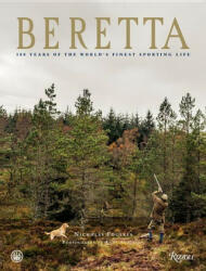 Beretta - Nicholas Foulkes, Franco Gussalli Beretta, Andy Anderson (ISBN: 9780847849741)