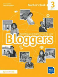 Bloggers 3 A1-A2 Teacher’s Book - Laura Broadbent (ISBN: 9783125012165)