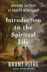 Introduction to the Spiritual Life (ISBN: 9780525572763)