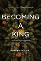 Becoming a King - Morgan Snyder (ISBN: 9780785232117)