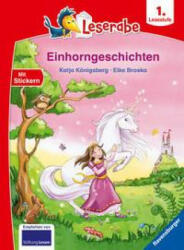 Einhorngeschichten - Leserabe ab 1. Klasse - Erstlesebuch für Kinder ab 6 Jahren - Elke Broska (ISBN: 9783473460649)