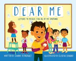 Dear Me Letters to Myself For All of My Emotions (ISBN: 9780578812366)