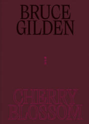Bruce Gilden: Cherry Blossom - BRUCE GILDEN (ISBN: 9780500545553)