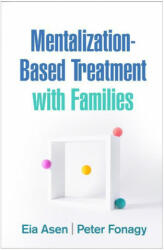 Mentalization-Based Treatment with Families (ISBN: 9781462546053)