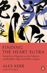 Finding the Heart Sutra - Alex Kerr (ISBN: 9780141994208)