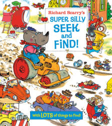 Richard Scarry's Super Silly Seek and Find! (ISBN: 9780593310229)