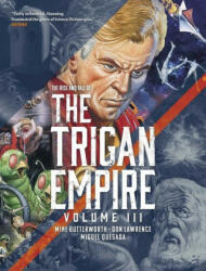 Rise and Fall of the Trigan Empire, Volume III - Don Lawrence, Mike Butterworth (ISBN: 9781781089323)