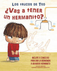 ? Vas a Tener Un Hermanito? : Incluye 5 Consejos Para Dar La Bienvenida a Un Nuevo Hermanito / Are You Going to Have a Baby Brother or Sister? 5 Tips to - Frederica Nuccio, Roberta Vottero (ISBN: 9788448856847)