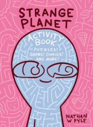 Strange Planet Activity Book - Nathan W. Pyle (ISBN: 9780063049758)