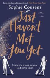 Just Haven't Met You Yet (ISBN: 9781787466814)