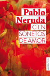 Cien sonetos de amor - Neruda, Pablo (ISBN: 9788432237812)