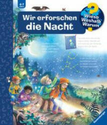 Wieso? Weshalb? Warum? Wir erforschen die Nacht (Band 48) - Susanne Szesny (ISBN: 9783473600083)