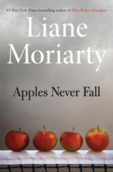 Apples Never Fall - Liane Moriarty (ISBN: 9781250831187)