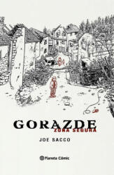 Gorazde, Zona segura - Joe Sacco (ISBN: 9788415480969)