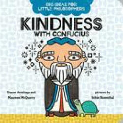 Big Ideas for Little Philosophers: Kindness with Confucius - Maureen McQuerry, Robin Rosenthal (ISBN: 9780593322956)