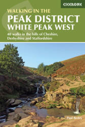 Walking in the Peak District - White Peak West Cicerone túrakalauz, útikönyv - angol (ISBN: 9781852849771)