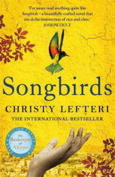 Songbirds - Christy Lefteri (ISBN: 9781838773762)