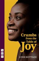 Crumbs from the Table of Joy (NHB Modern Plays) - Lynn Nottage (ISBN: 9781839040023)