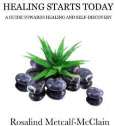 Healing Starts Today: A Guide Towards Healing And Self Discovery (ISBN: 9780578724614)