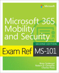 Exam Ref MS-101 Microsoft 365 Mobility and Security - Robert Clements (ISBN: 9780137471775)