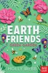 Earth Friends: Green Garden - Holly Webb (ISBN: 9781839940217)