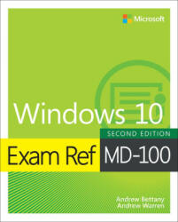 Exam Ref MD-100 Windows 10 - Andrew Bettany (ISBN: 9780137472192)