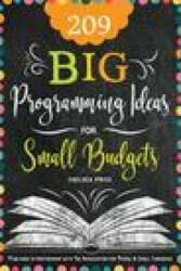209 Big Programming Ideas for Small Budgets (ISBN: 9780838948118)