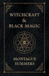 Witchcraft and Black Magic - MONTAGUE SUMMERS (ISBN: 9781528716543)