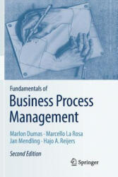 Fundamentals of Business Process Management - Marlon (Queensland University of Technology) Dumas, Marcello La Rosa, Jan Mendling (ISBN: 9783662585856)