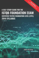 Self-Study Guide For The ISTQB Foundation Exam Certified Tester Foundation Level (CTFL) 2018 Syllabus - Chhavi Raj Dosaj (ISBN: 9781687632272)
