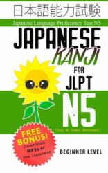 Japanese Kanji for JLPT N5 - Yumi Boutwell, Clay Boutwell (ISBN: 9781088520529)