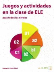 Juegos y actividades en la clase de ELE - Baltasar Pena Abal (ISBN: 9788415299042)