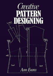 Creative Pattern Designing - Ann Evans (ISBN: 9781456424855)