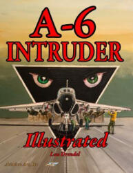 A-6 Intruder Illustrated - Lou Drendel, Lou Drendel (ISBN: 9781723750557)