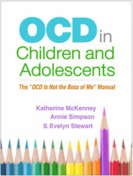 OCD in Children and Adolescents - Katherine McKenney, Annie Simpson, S. Evelyn Stewart (ISBN: 9781462542048)