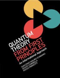 Quantum Theory from First Principles - D'Ariano, Giacomo Mauro (ISBN: 9781108714419)
