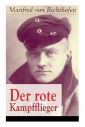 rote Kampfflieger - Manfred Von Richthofen (ISBN: 9788026860129)